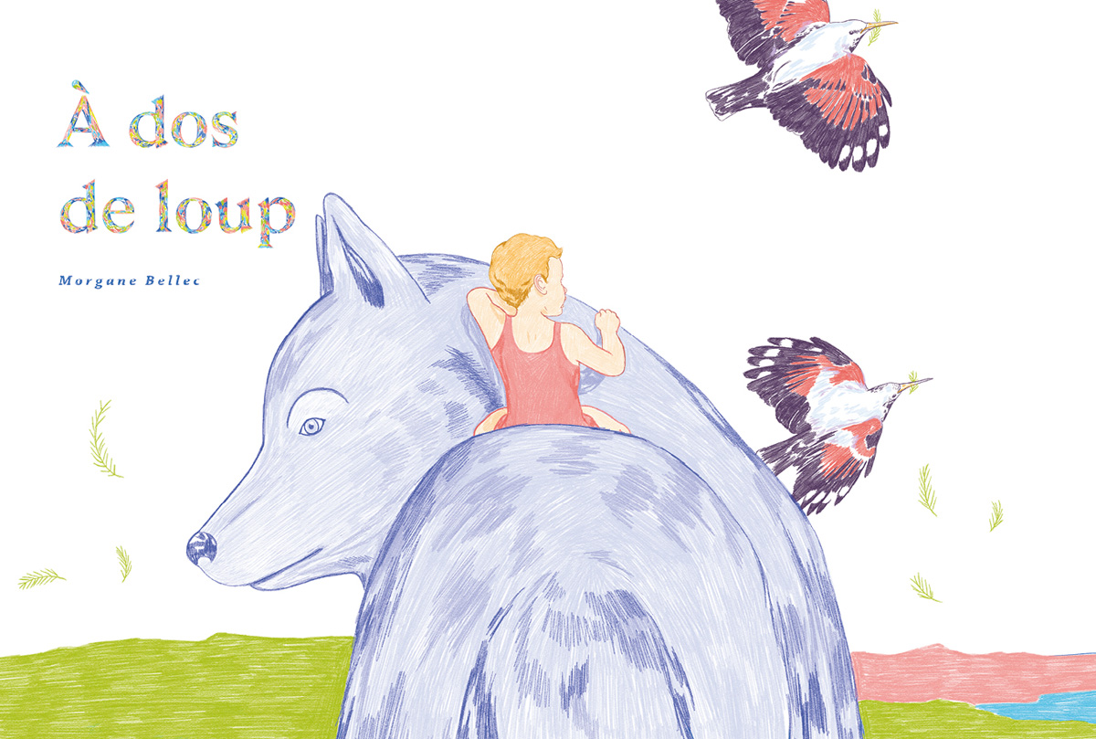 A DOS DE LOUP / RIDING A WOLF